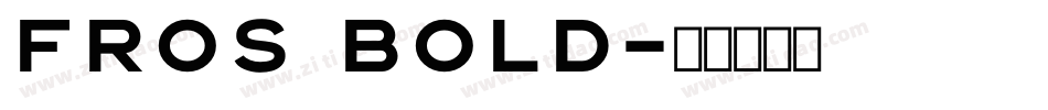 FROS BOLD字体转换